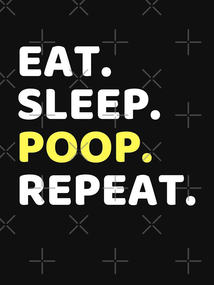 Eat. Sleep. Poop. Repeat. Fun Novelty Life Design by NomYen . T-Shirts, Hoodie, Sweatshirt | BlankRebels.com (Image 3)