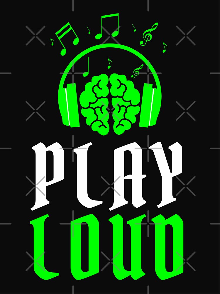 Play Loud Quote Neon Green Graphic by MotionWaves T-Shirts, Hoodie, Sweatshirt | BlankRebels.com (Image 3)