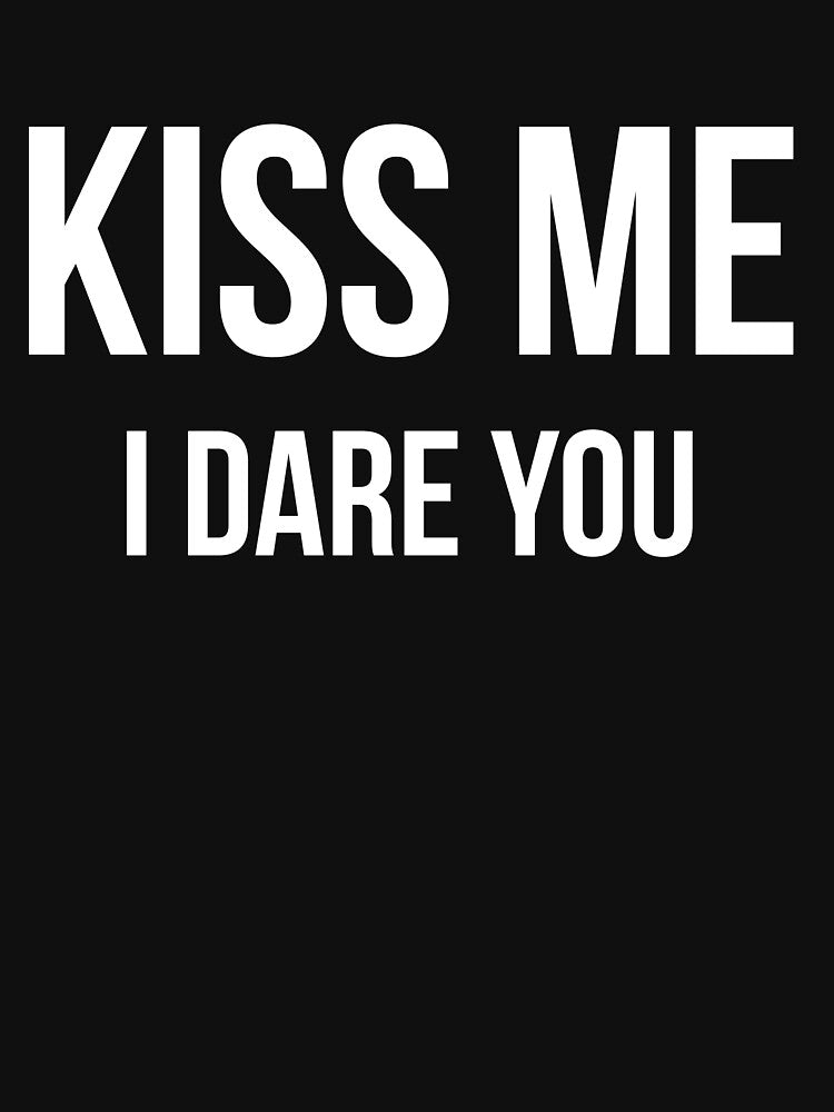 Kiss me I dare you by wondrous