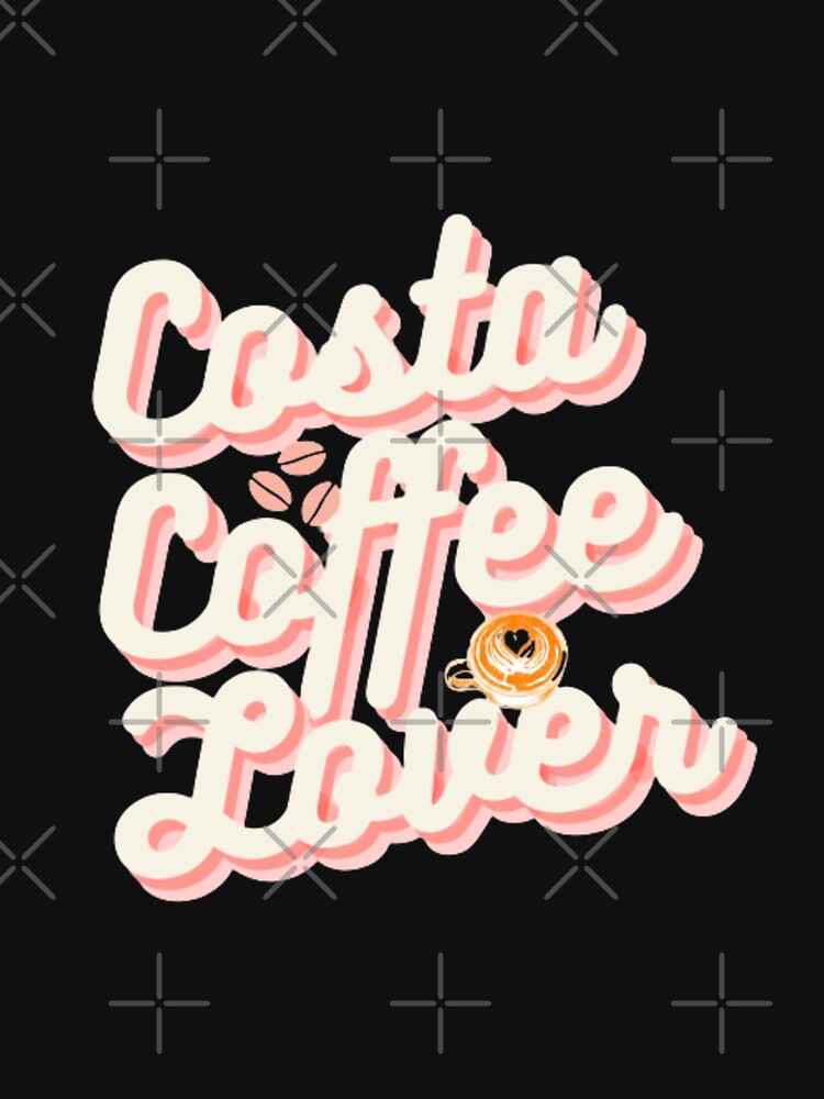 Costa coffee lover by testydummy T-Shirts, Hoodie, Sweatshirt | BlankRebels.com (Image 3)