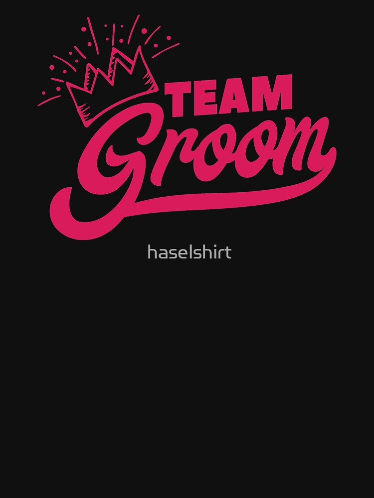 Bachelor Party Team Groom Crown Shirt Gift Idea by haselshirt Hoodie, Sweatshirt | BlankRebels.com (Image 3)