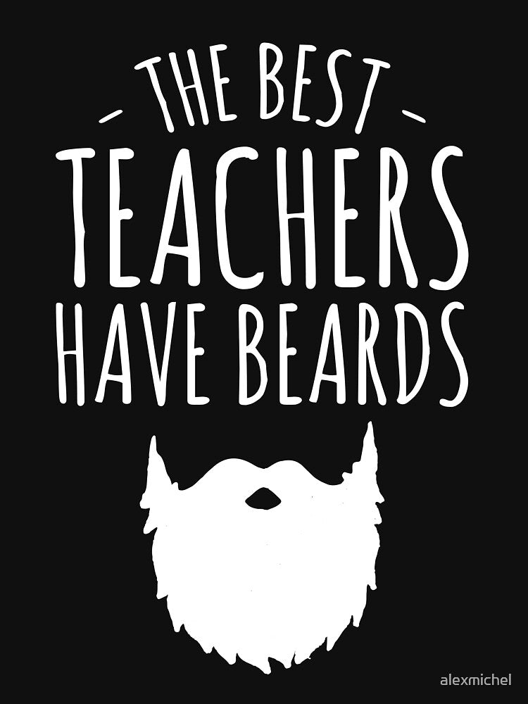 The best teachers have beards - Bearded teacher by Captain Mood T-Shirts, Hoodie, Sweatshirt | BlankRebels.com (Image 3)