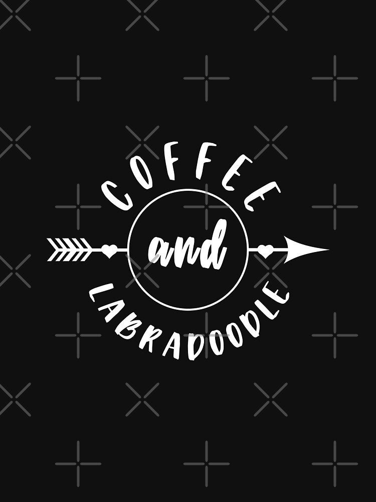 Coffee and LABRADOODLE Gift Idea Funny Dog Lovers by MyPrintex T-Shirts, Hoodie, Sweatshirt | BlankRebels.com (Image 3)