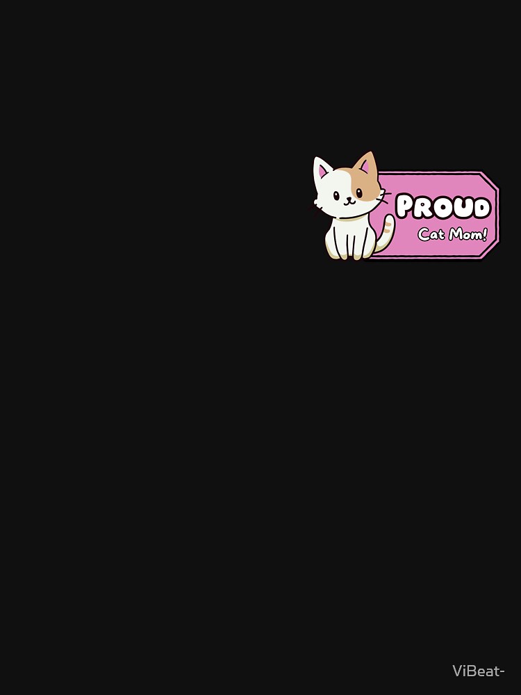 Proud Cat Mom– Funny & Cute Cat Lover Gift for Women by ViBeat- T-Shirts, Hoodie, Sweatshirt | BlankRebels.com (Image 3)
