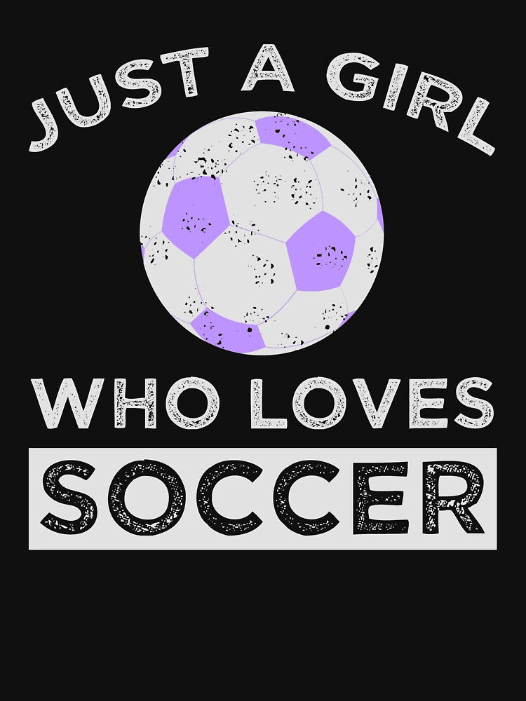 Just A Girl Who Loves Soccer - Cute Soccer Player Gifts by cartba