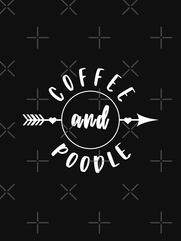 Coffee and POODLE Gift Idea Funny Dog Lovers by MyPrintex T-Shirts, Hoodie, Sweatshirt | BlankRebels.com (Image 3)