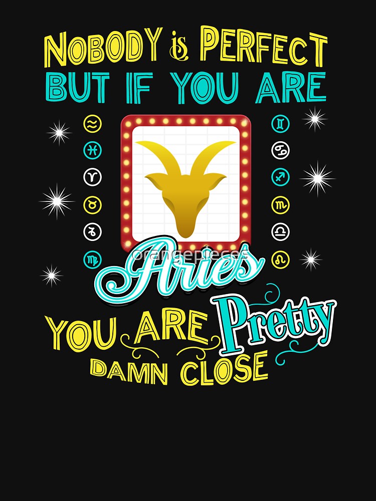 Retro Nobody is Perfect but if you are Aries you are Pretty Close Zodiac Birthday Gift Idea by Orange Pieces... (Image 3)