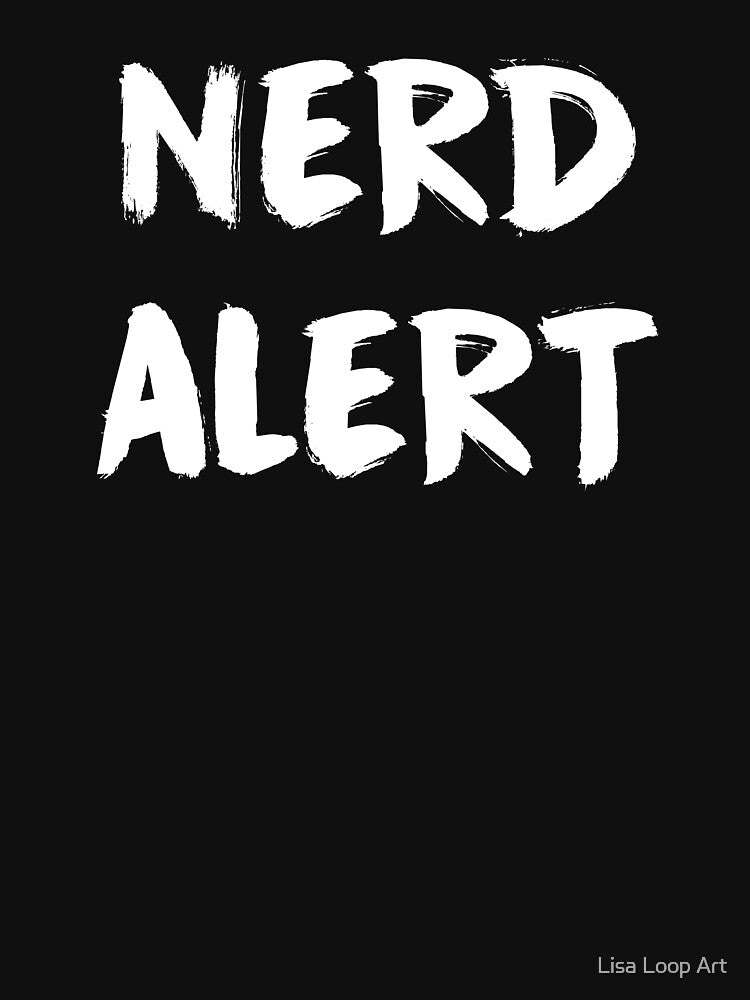 Nerd Alert T-Shirts, Hoodie, Sweatshirt