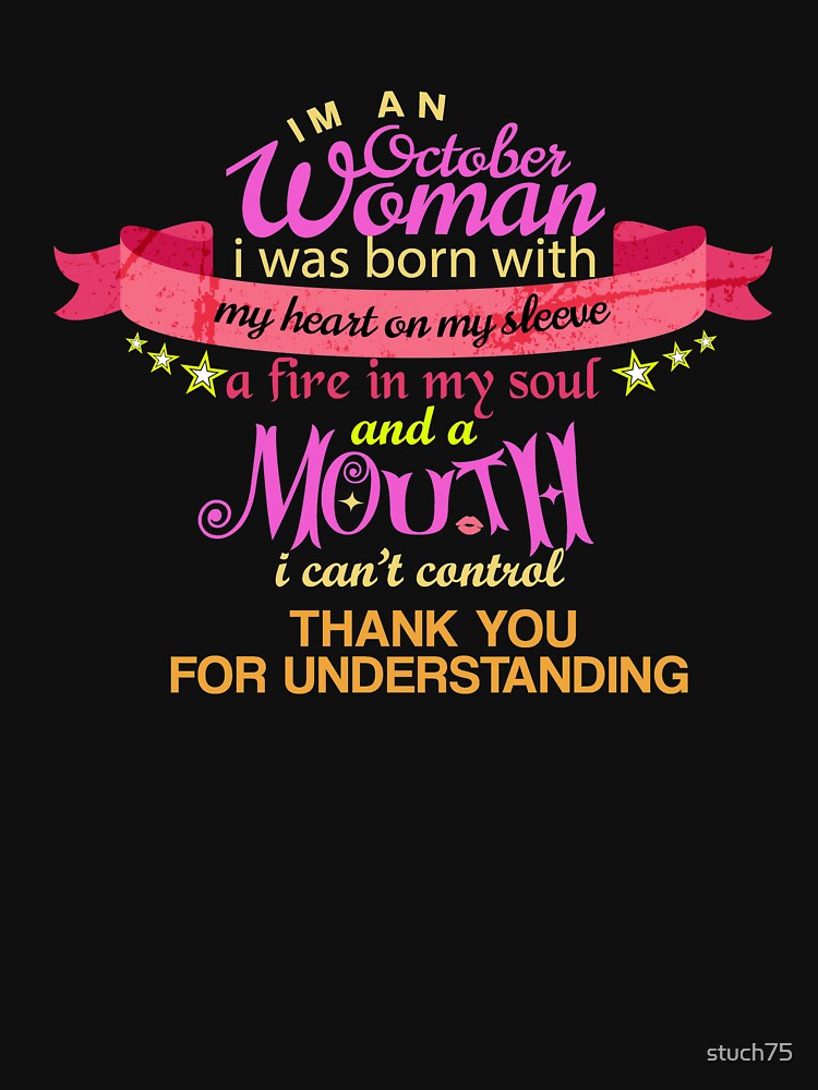 I'm An October Woman by stuch75 T-Shirts, Hoodie, Sweatshirt | BlankRebels.com (Image 3)