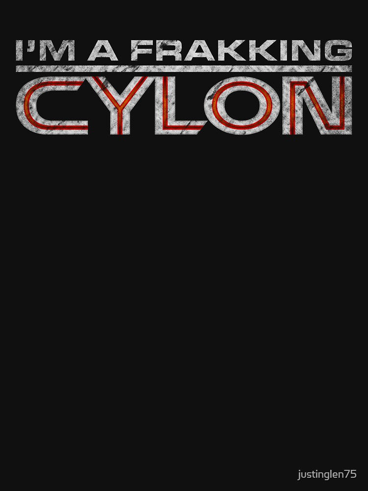 I'm a Frakking Cylon (Grunge) by justinglen75
