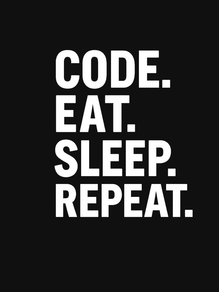 Code Eat Sleep Repeat – Programmer Life Quote by Khayallab T-Shirts, Hoodie, Sweatshirt | BlankRebels.com (Image 3)