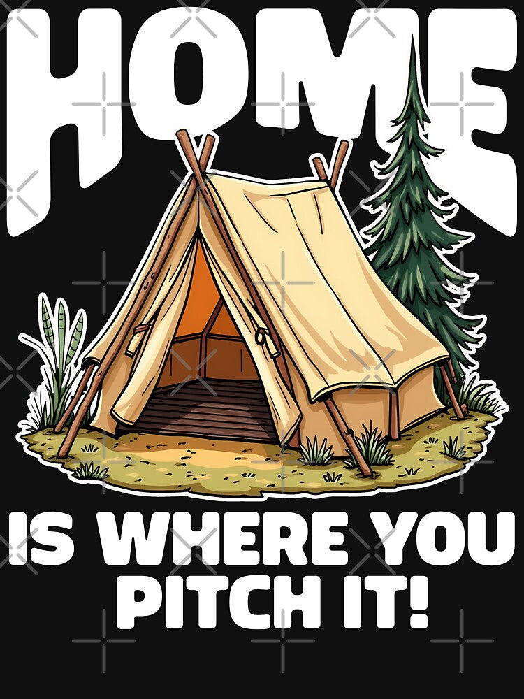 HOME IS WHERE YOU PITCH IT - CAMPING GIFT by KEF Custom T-Shirts, Hoodie, Sweatshirt | BlankRebels.com (Image 3)