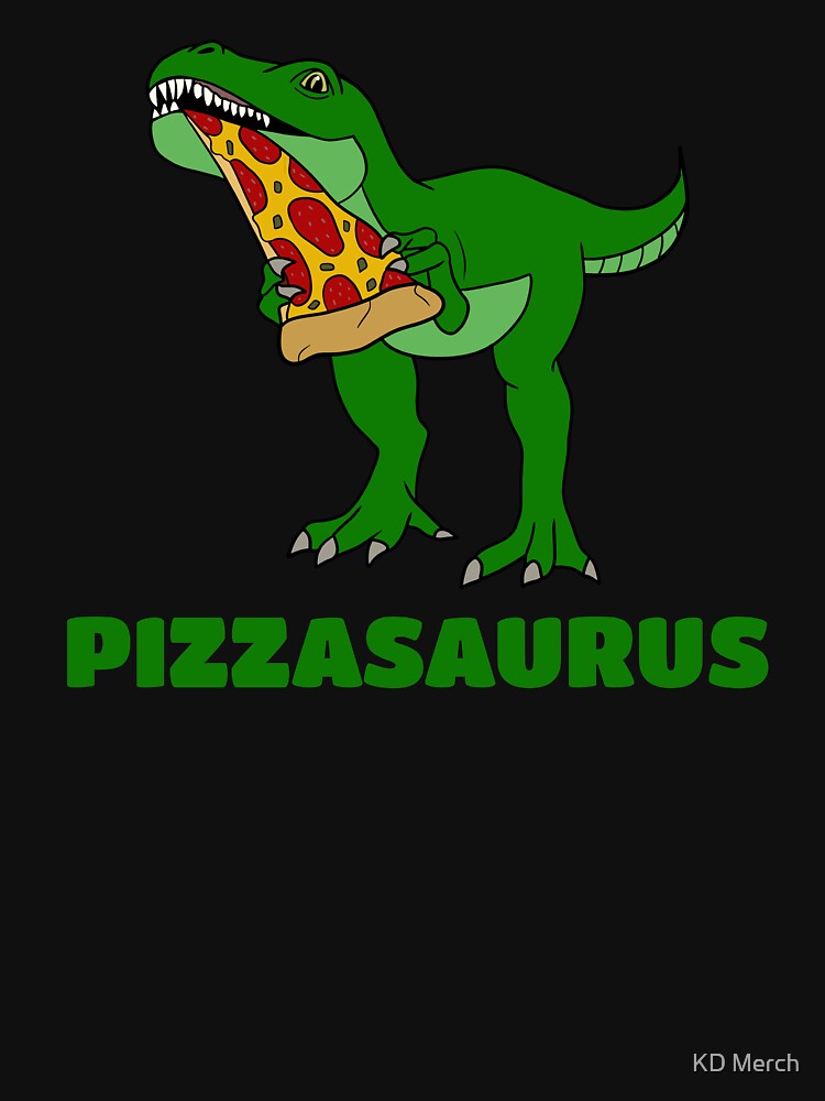 Pizza Quote, Pizzasaurus, Dinosaur Lover by KD Merch T-Shirts, Hoodie, Sweatshirt | BlankRebels.com (Image 3)