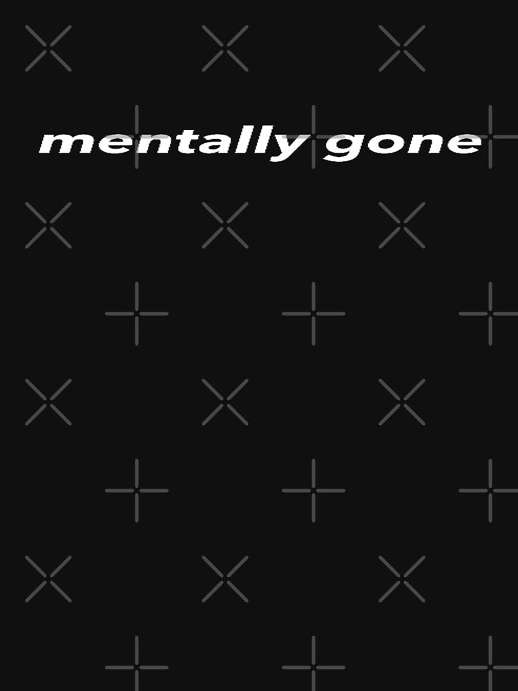Mentally Gone Mood by MNCO T-Shirts, Hoodie, Sweatshirt | BlankRebels.com (Image 3)