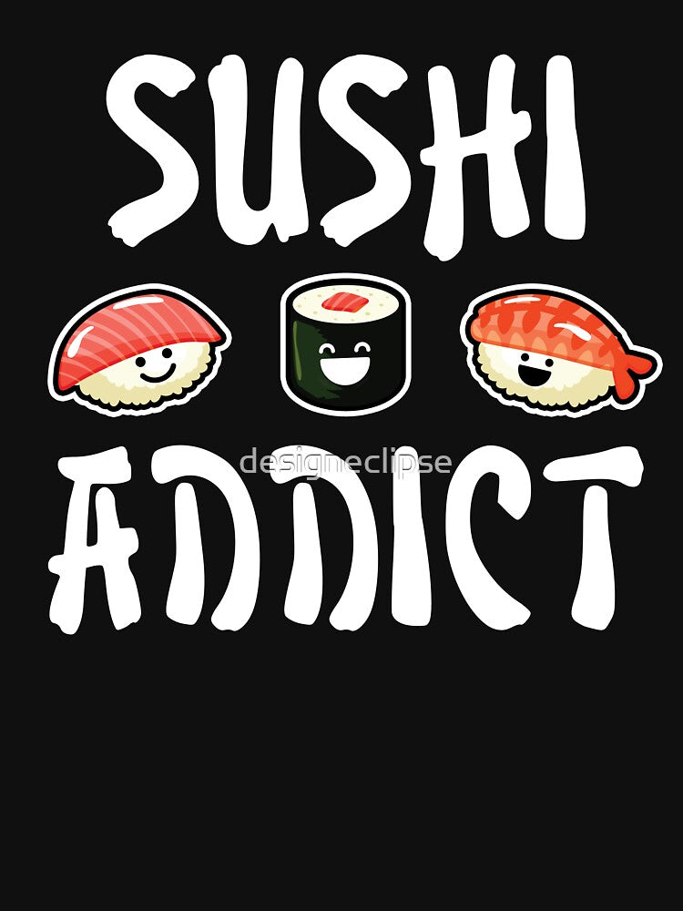 Sushi Addict by designeclipse T-Shirts, Hoodie, Sweatshirt | BlankRebels.com (Image 3)