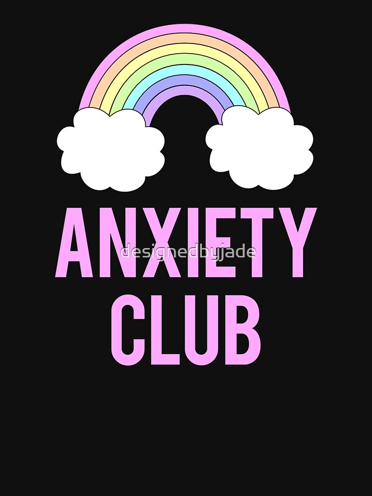 ANXIETY CLUB by designedbyjade T-Shirts, Hoodie, Sweatshirt | BlankRebels.com (Image 2)