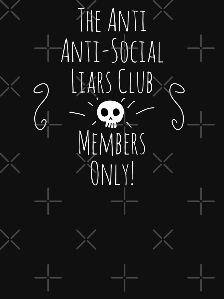 The Anti Anti-social Liars Club (Members Only) by StudioX27 T-Shirts, Hoodie, Sweatshirt | BlankRebels.com (Image 2)
