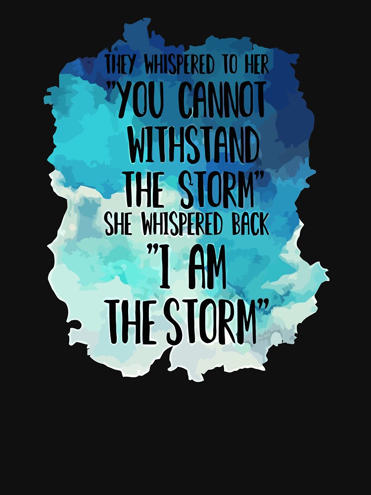 She Whispered I Am The Storm Novelty by unicornnpopp T-Shirts, Hoodie, Sweatshirt | BlankRebels.com (Image 3)