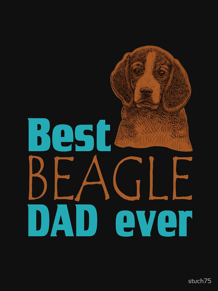 Best Beagle Dad Ever by stuch75