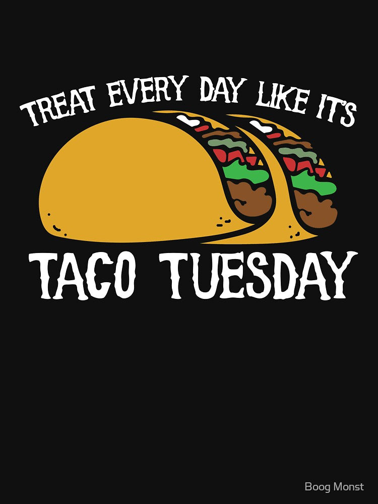 Taco tuesday everyday by Boog Monst T-Shirts, Hoodie, Sweatshirt | BlankRebels.com (Image 3)