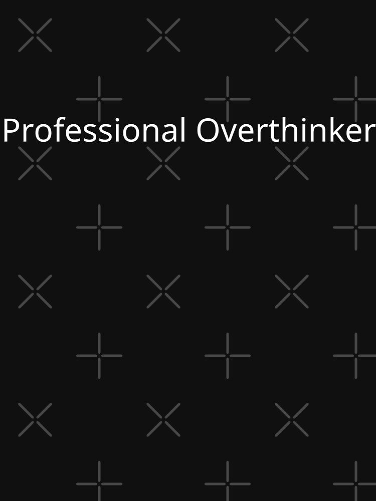 Professional Overthinker Funny Introvert Quote by Confuzz1ed T-Shirts, Hoodie, Sweatshirt | BlankRebels.com (Image 3)