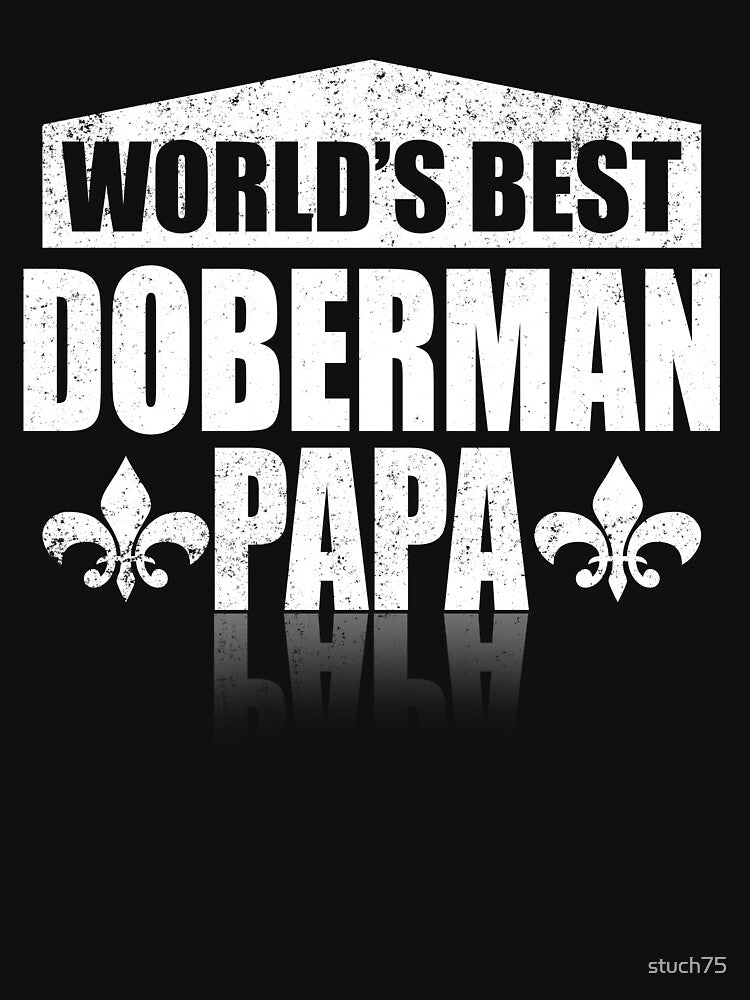 World's Best Doberman Papa by stuch75