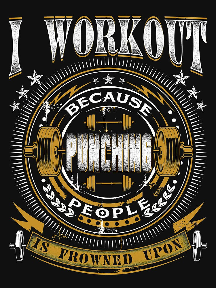 I Workout Because Punching People Is Frowned Upon by Melissa Gaz T-Shirts, Hoodie, Sweatshirt | BlankRebels.com (Image 3)