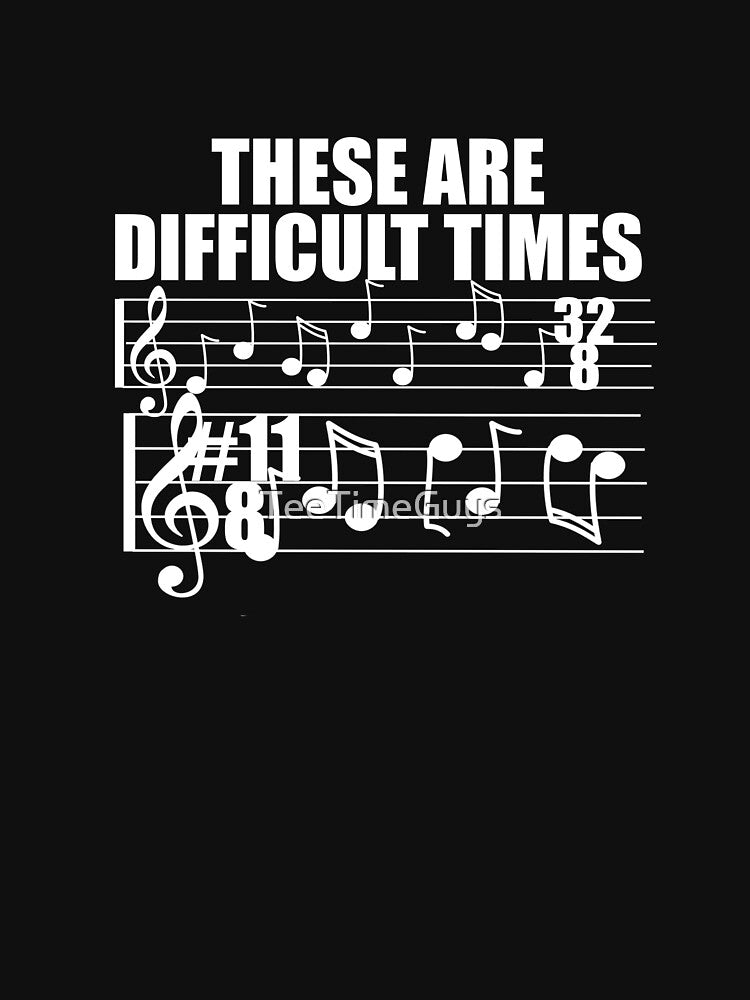 These Are Difficult Times by TeeTimeGuys T-Shirts, Hoodie, Sweatshirt | BlankRebels.com (Image 3)