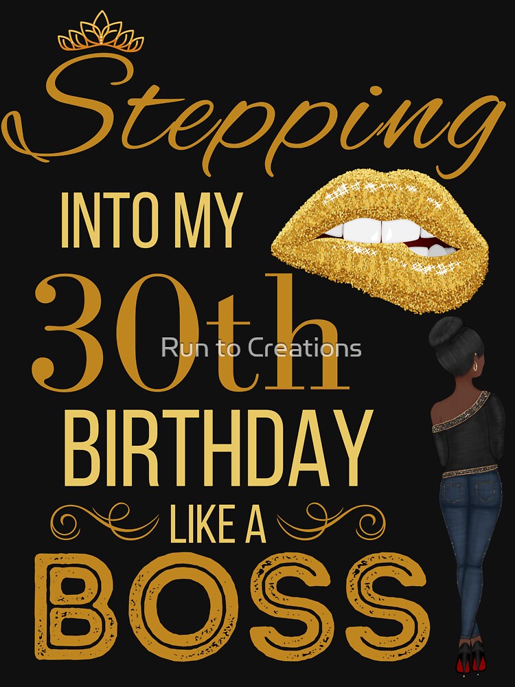 Stepping Into My 30th Birthday Like A Boss Birthday by Run to Creations T-Shirts, Hoodie, Sweatshirt (Image 3)