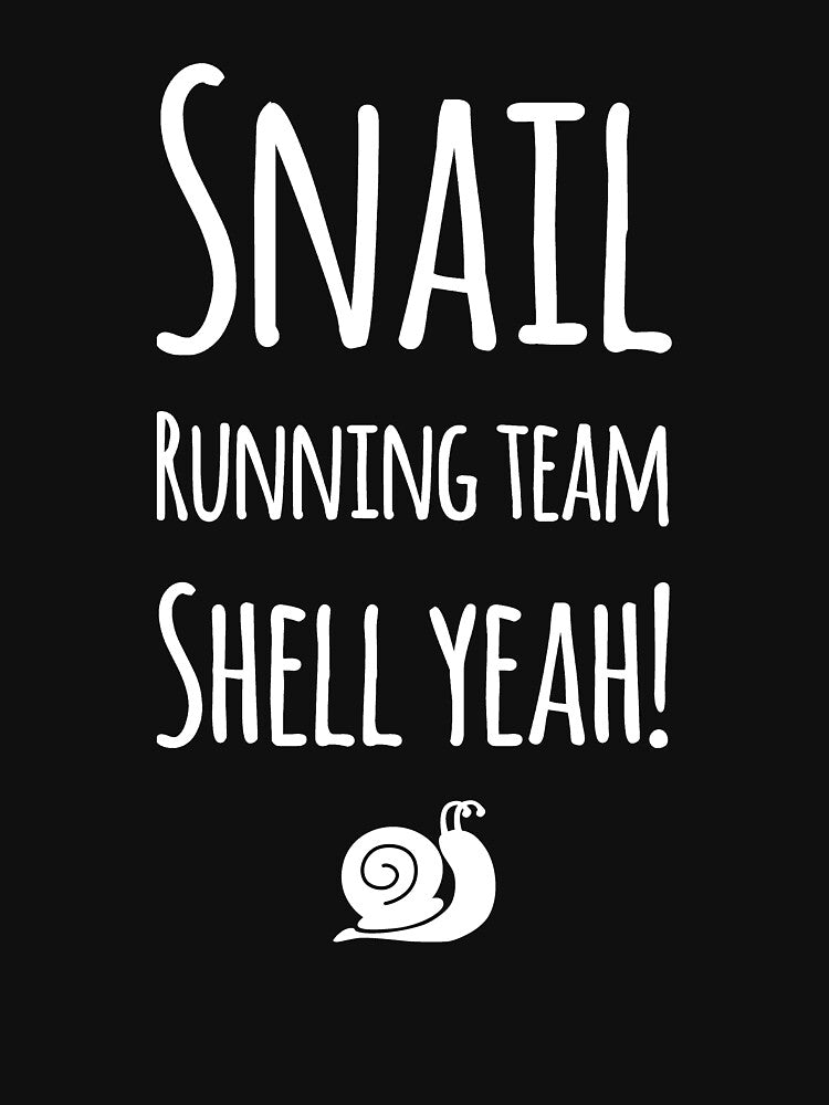 Snail running team shell yeah by alexmichel91 T-Shirts, Hoodie, Sweatshirt | BlankRebels.com (Image 3)