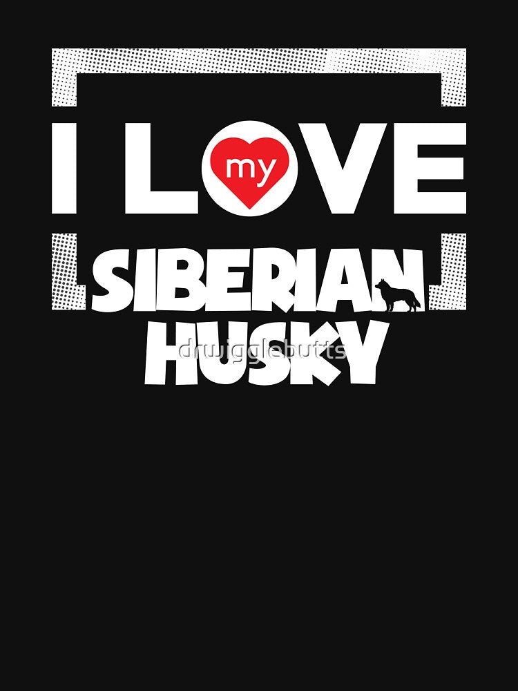 Siberian Husky Lover Design I Love My Siberian Husky Frame Dots Chunky Font by drwigglebutts T-Shirts, Hoodie,... (Image 3)