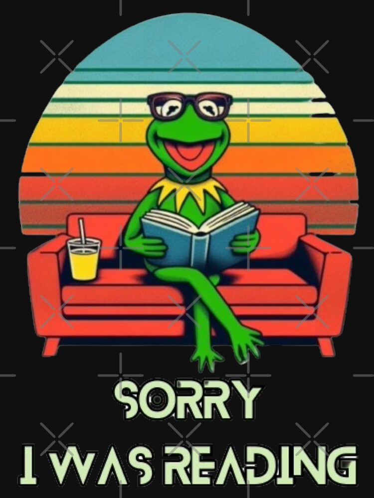 Sorry I Was Reading Kermit T-Shirts, Hoodie, Sweatshirt