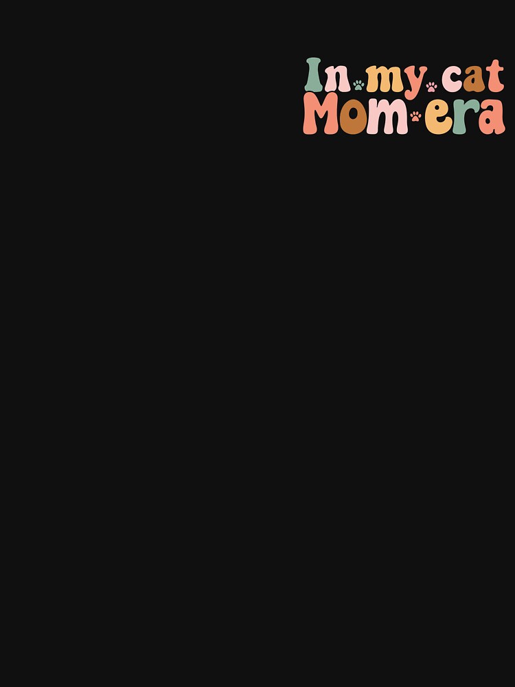 In My Cat Mom Era Groovy Retro Cat Lovers by Burpishop T-Shirts, Hoodie, Sweatshirt | BlankRebels.com (Image 3)