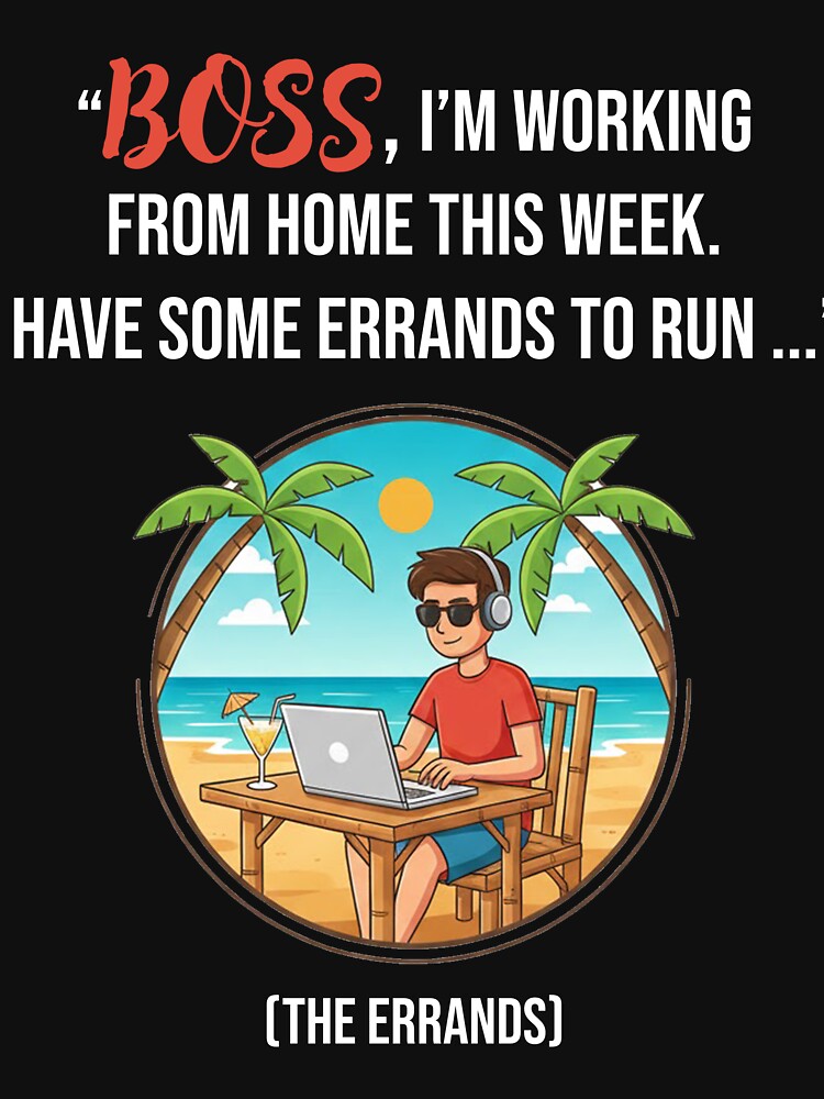 Funny Smart Working - Running Errands at the Beach by Creative Quests T-Shirts, Hoodie, Sweatshirt (Image 3)