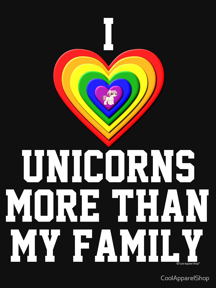 I Love unicorns More Than My Family by CoolApparelShop T-Shirts, Hoodie, Sweatshirt | BlankRebels.com (Image 3)