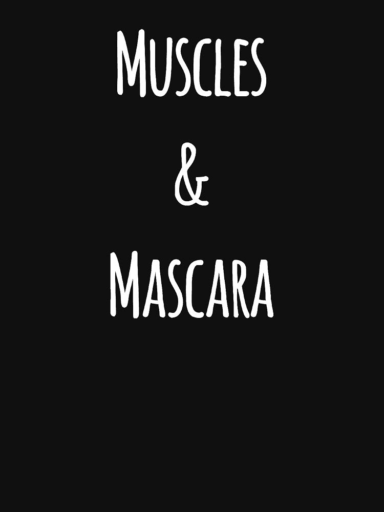 Muscles Mascara T-Shirts, Hoodie, Sweatshirt