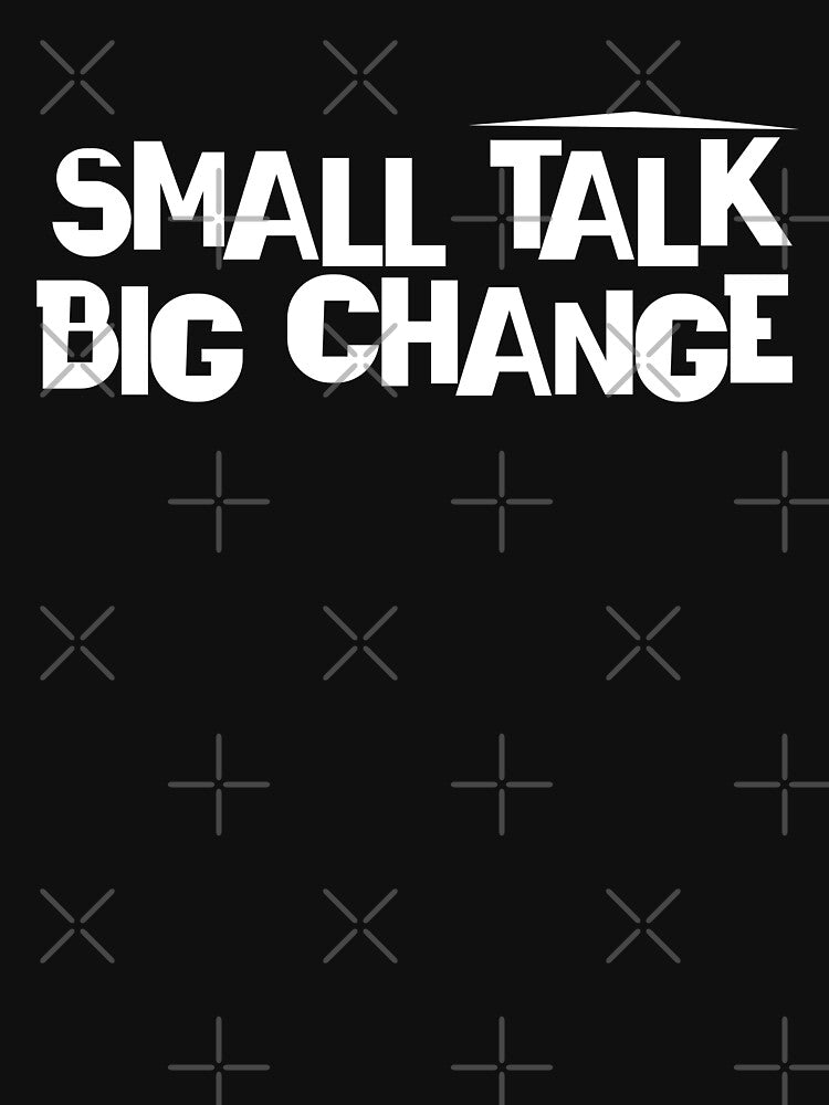 Small talk big change, gift for introverts by HosvPrint .s T-Shirts, Hoodie, Sweatshirt | BlankRebels.com (Image 3)