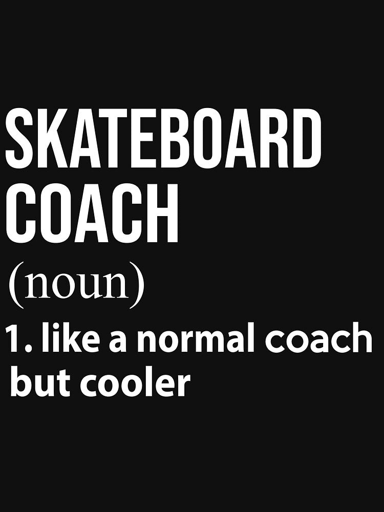 Skateboard coach like a normal coach but cooler by thanhmaidesign T-Shirts, Hoodie, Sweatshirt | BlankRebels.com (Image 3)