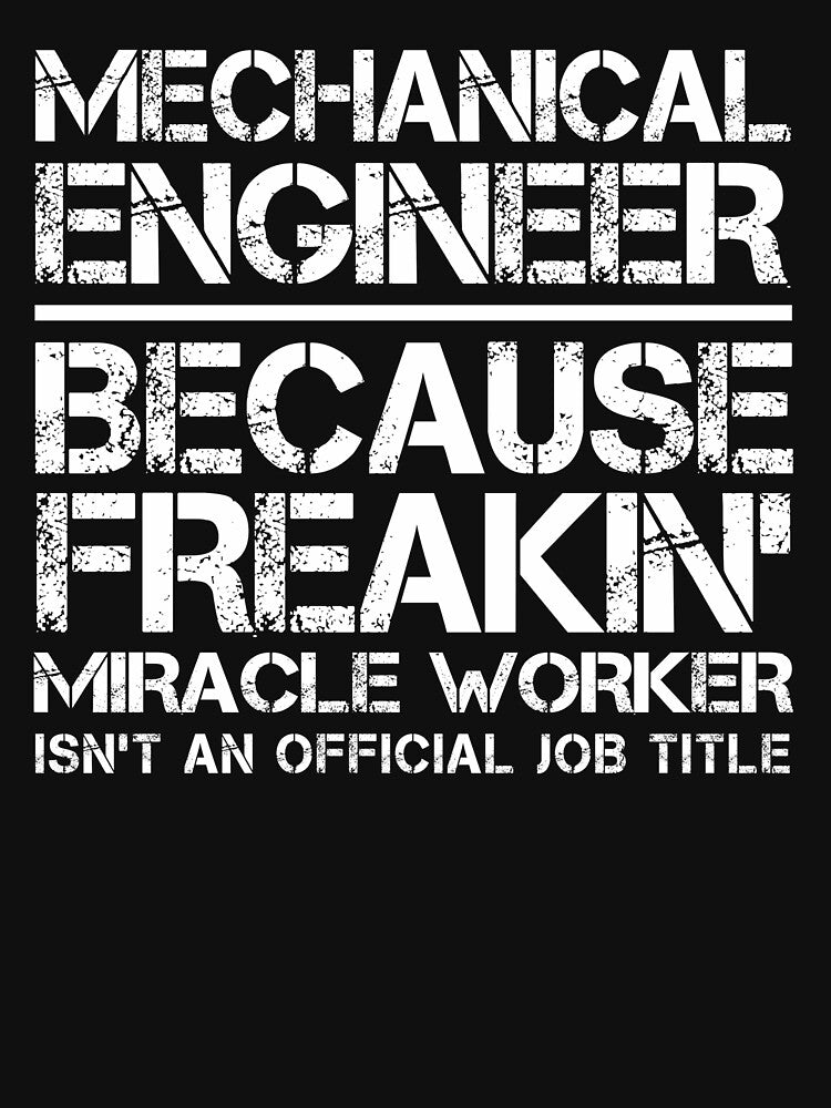 Mechanical Engineer Miracle Worker by clickmostro T-Shirts, Hoodie, Sweatshirt | BlankRebels.com (Image 3)