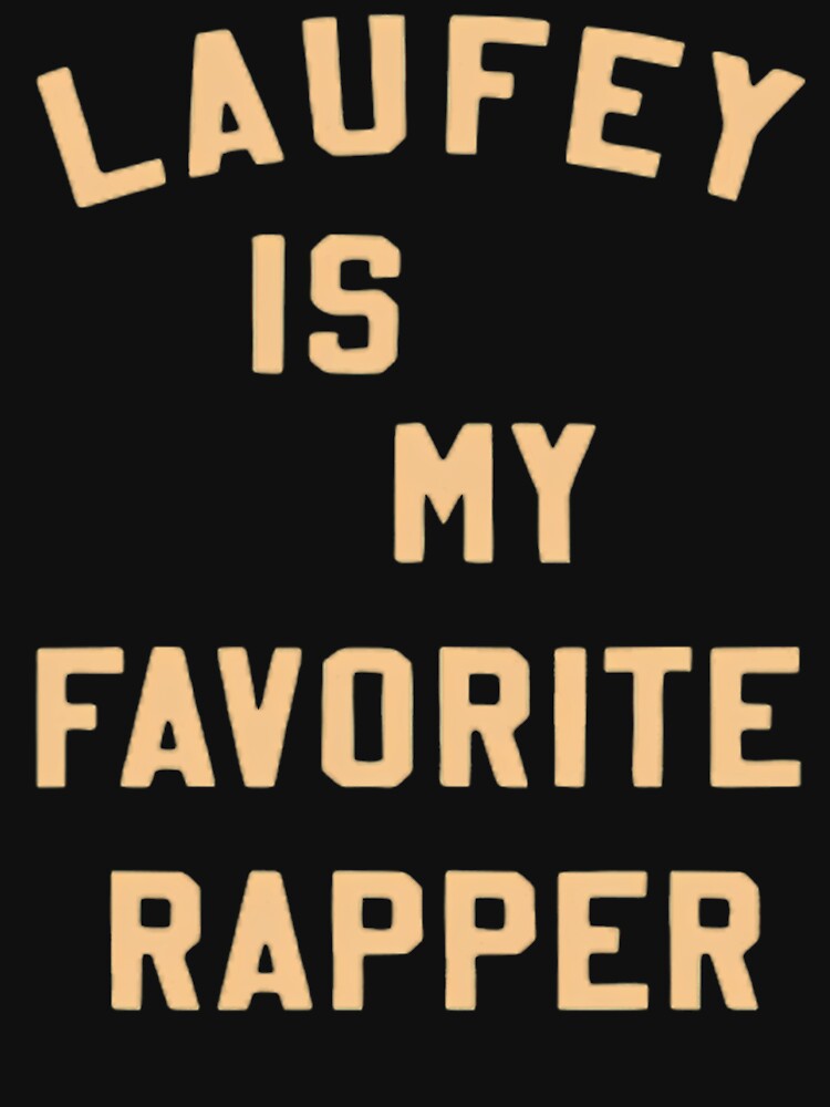 Laufey Is My Favo.Rite Ra.Pper T-Shirts, Hoodie, Sweatshirt