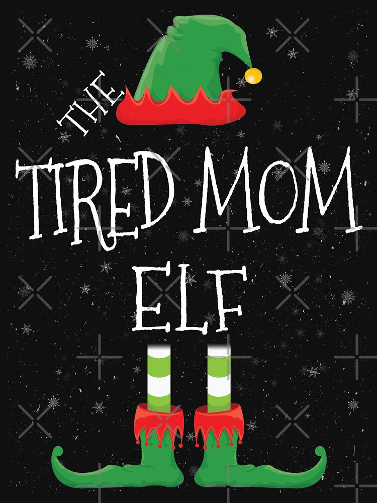 Tired Mom Elf Family Matching Christmas Group Funny Gift by DavisHasari T-Shirts, Hoodie, Sweatshirt (Image 3)