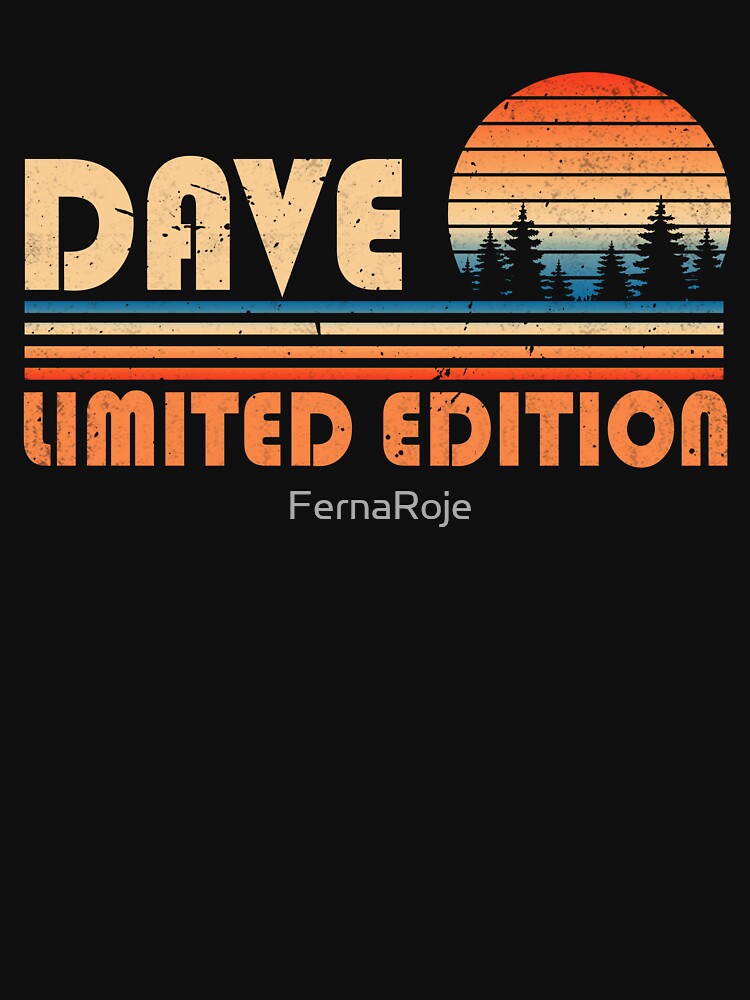 DAVE Gift Name Personalized Funny Retro Vintage Birthday by FernaRoje T-Shirts, Hoodie, Sweatshirt (Image 3)