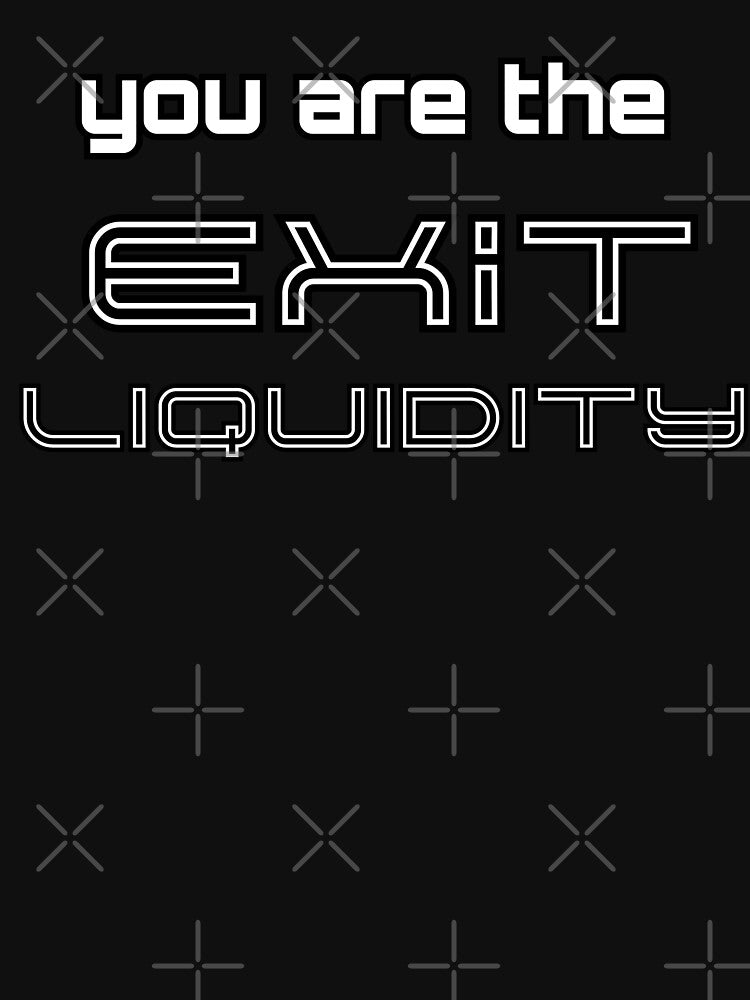 You are the exit liquidity. by zingbing T-Shirts, Hoodie, Sweatshirt | BlankRebels.com (Image 3)