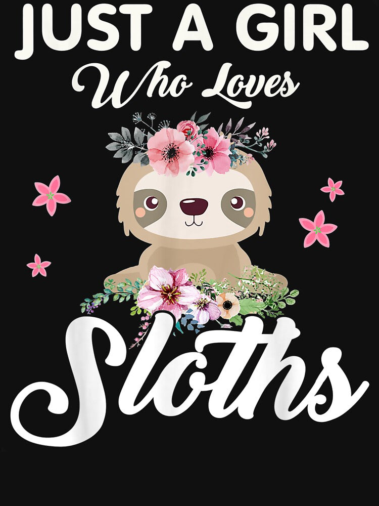 Just A Girl Who Loves Sloths Animal Lover Gift by DianaStudio T-Shirts, Hoodie, Sweatshirt | BlankRebels.com (Image 3)