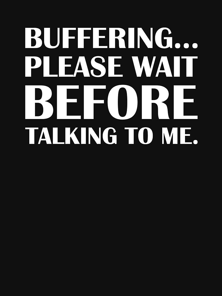 Buffering... Please Wait Before Talking to Me. / Introvert Joke Funny T-Shirt Label by introvertvibes Hoodie,... (Image 3)