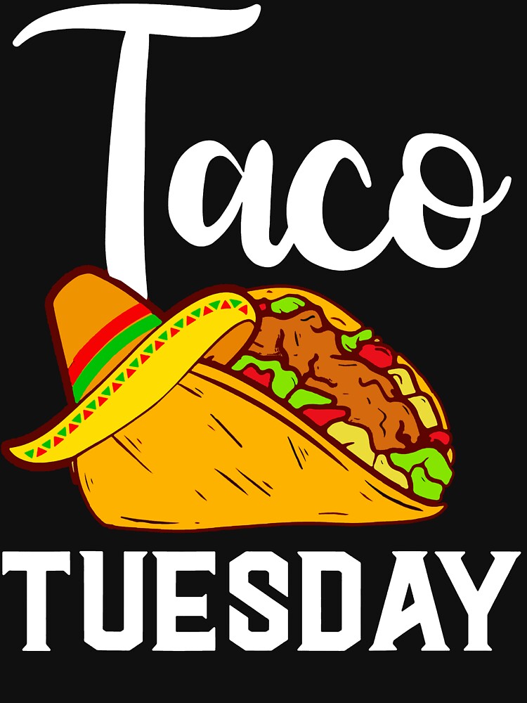 Taco Tuesday I Love Tacos Mexican by JacobiRoob T-Shirts, Hoodie, Sweatshirt | BlankRebels.com (Image 3)