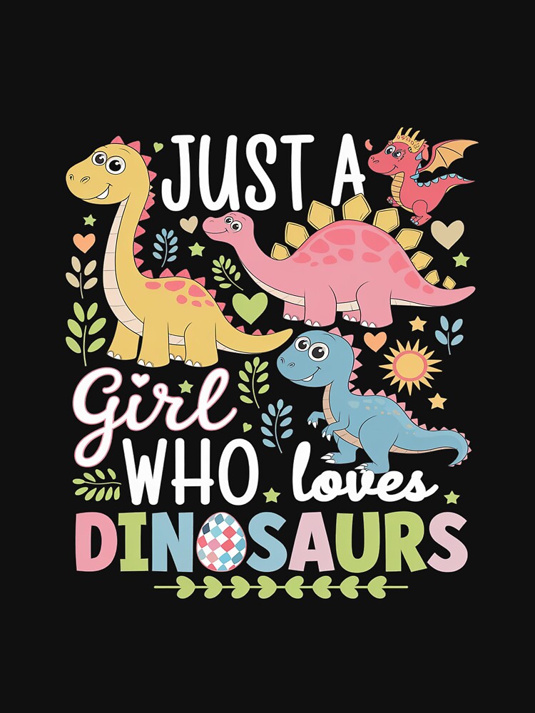 Just a Girl Who Loves Dinosaurs Kid Teen Women Dino 1 by AquaKiev T-Shirts, Hoodie, Sweatshirt | BlankRebels.com (Image 3)