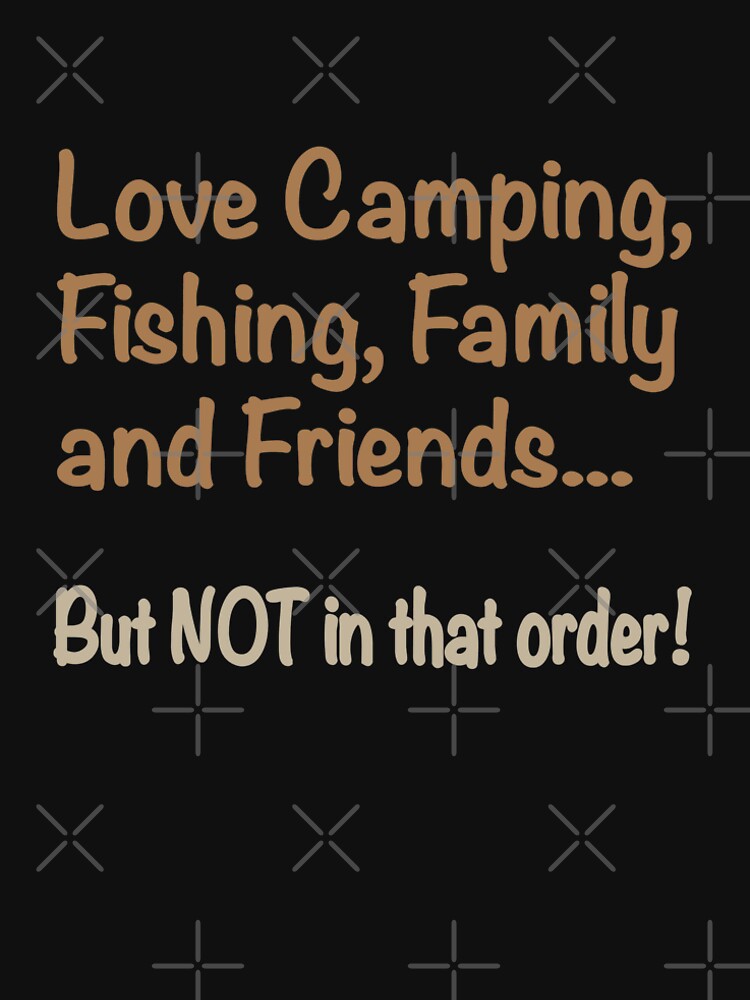 Camping fishing family funny quote by nuz2 T-Shirts, Hoodie, Sweatshirt | BlankRebels.com (Image 2)