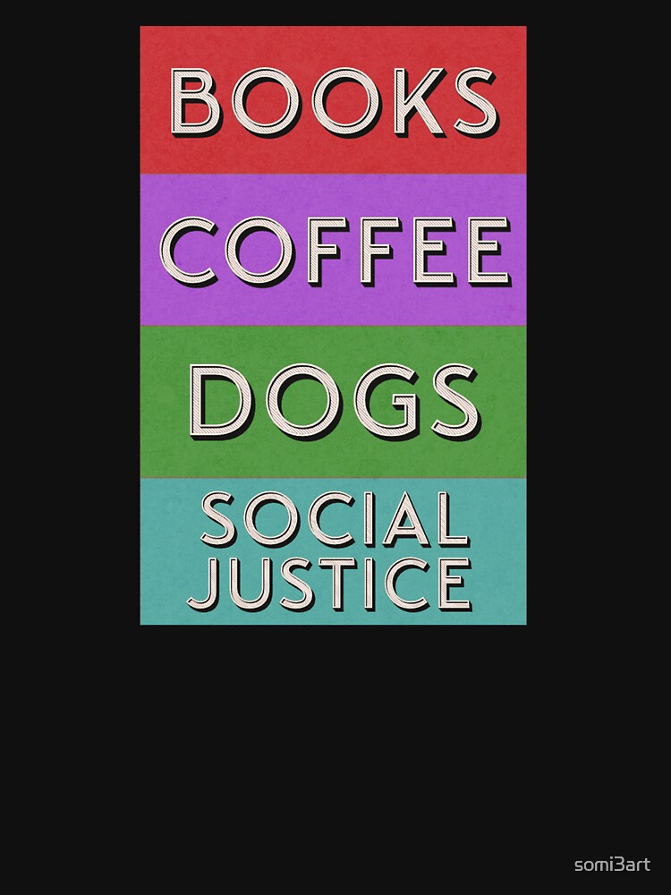 Books and coffee and dogs and social justice retro vintage by somi3art T-Shirts, Hoodie, Sweatshirt (Image 3)