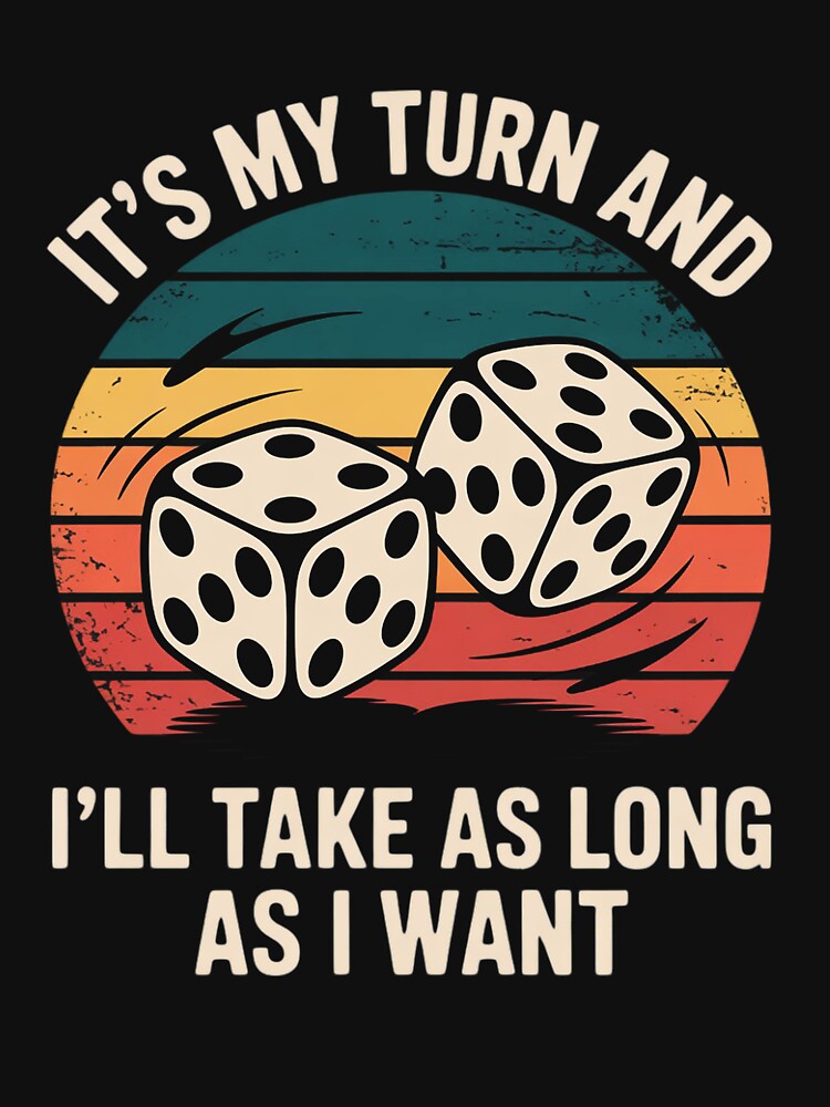 Game Night Adult Board Games It's My Turn Long As I Want by OlafLica T-Shirts, Hoodie, Sweatshirt | BlankRebels.com (Image 3)